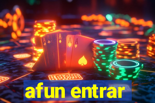 afun entrar